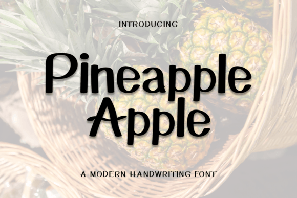 Pineapple Apple Font: The Handwritten Typeface for Scroll-Stopping Marketing
