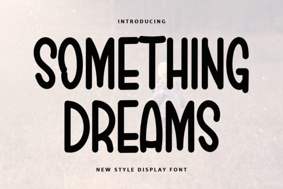 Something Dreams Font for Makers